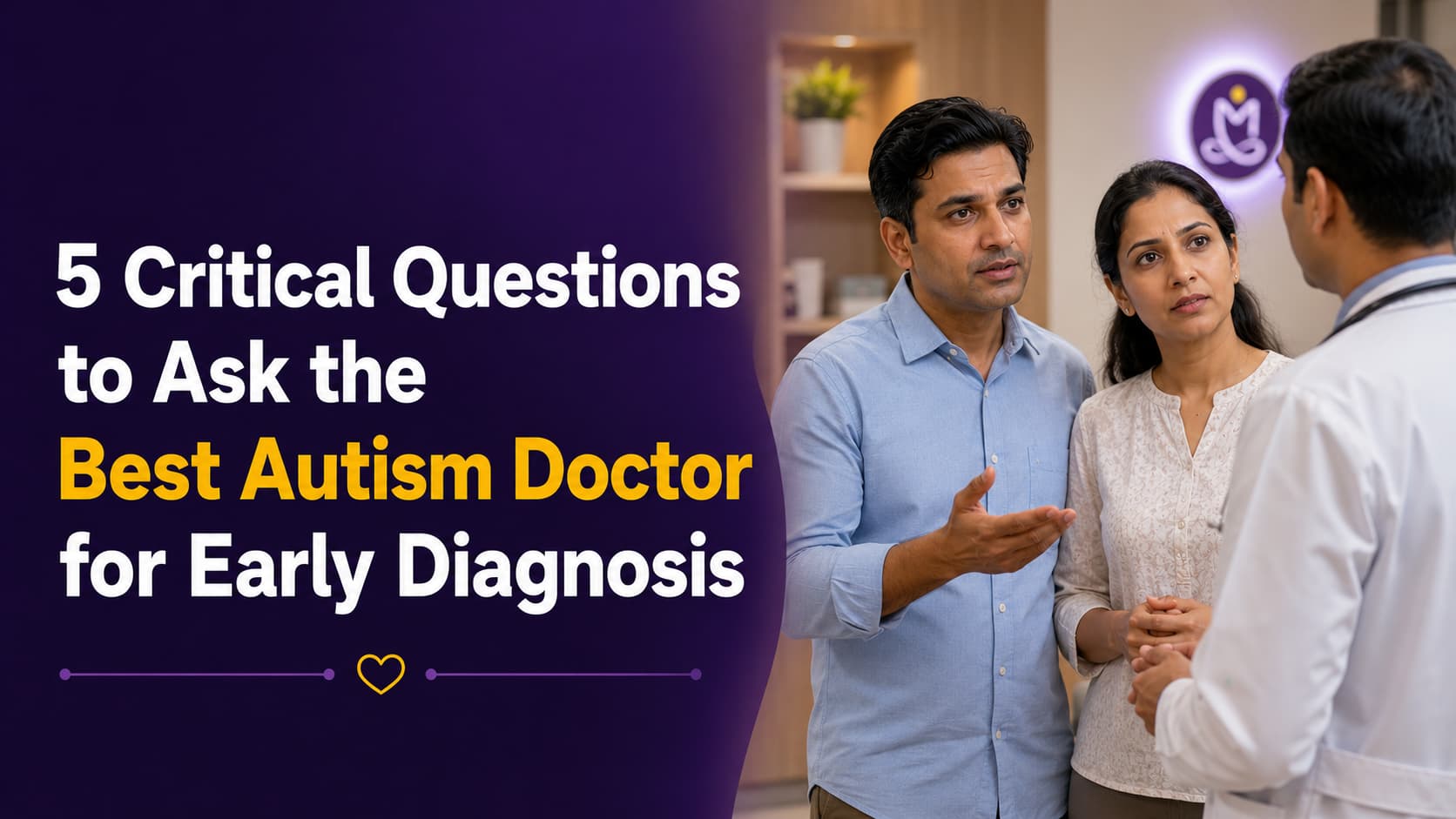 5 Critical Questions to Ask the Best Autism Doctor for Early Diagnosis